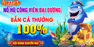 123b.com khuyến mãi | Cược Thỏa Sức, Cược Thắng Thỏa mãn